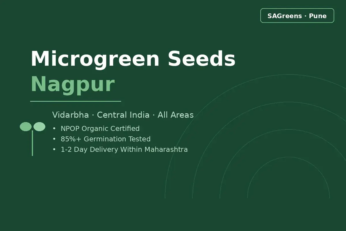 Microgreen seeds Nagpur - NPOP-certified organic seeds delivered across Vidarbha in 1 to 2 days from Pune, with wholesale rates and farm diversification guidance for commercial growers by SAGreens