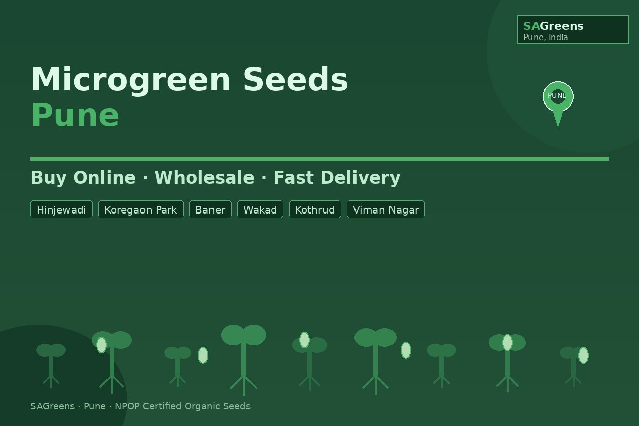 Microgreen seeds Pune – buy online, wholesale and bulk delivery to all Pune pin codes including Hinjewadi, Koregaon Park, Baner, Wakad by SAGreens